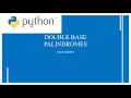 Python Program To Check If A NUmber Is A Double-Base-Palindrome Or Not EASY CODING