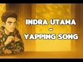 Download Lagu Indra Utama - Yapping Song (Vlaicu Yapping)