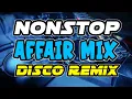 NEW NONSTOP MASA AFFAIR DISCO REMIX 2025 TIKTOK VIRAL DANCE PARTY