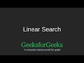 Linear Search GeeksforGeeks
