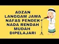 Download Lagu ADZAN LANGGAM JAWA MERDU NAFAS PENDEK NADA RENDAH MUDAH DIPELAJARI DAN MUDAH DITIRU