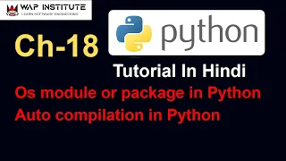 Ch-18 Os Module Or Package In Python Close python app Python tutorial for beginners in hindi