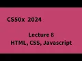 CS50x 2024 Lecture 8 - HTML CSS Javascript