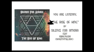 Download SILENCE FOR AMORA - THE RISE OF KING MP3