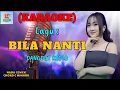 Bila Nanti (Nabila Maharani) Karaoke Nada Cewek | Karaoke Dangdut Official | Cover PA 600