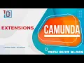 Camunda BPMN - Extensions TECH BUZZ BLOGS
