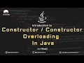 Constructor Constructor Overloading in Java Deep overview of Java Java Mastery Course of 2022