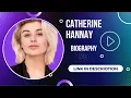 Catherine Hannay Biography Wiki Age Net Worth Contact More