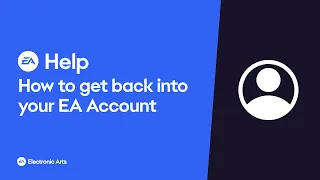 How to get back into your EA Account - EA Help