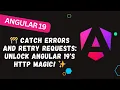 161 Catch Errors and Retry Requests Unlock Angular 19 s HTTP Magic
