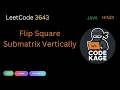 LeetCode 3643 Flip Square Submatrix Vertically Two Pointer EASY Java
