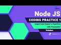 NXT WAVE Node JS Import and Export a Function with Parameter Coding Practice 1 Sol