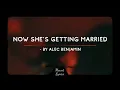 Now She's Getting Married Lyrics