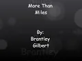 More Than Miles-Brantley Gilbert (Lyrics On Screen)