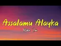 Maher Zain  - Assalamu Alayka (Lirik)