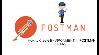 POSTMAN BEGINNER TUTORIAL Part-9 How to Create ENVIRONMENTS In POSTMAN
