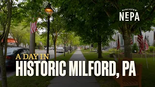 A Day in Historic Milford Pike County PA