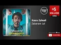 Download Lagu Kasra Zahedi - Zabanam Lal ( کسری زاهدی - زبانم لال )