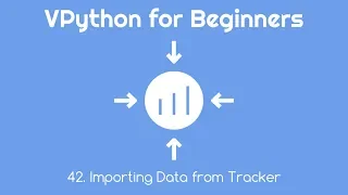 VPython for Beginners 42 - Importing Data from Tracker