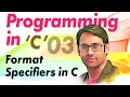 C Programming 03 Format specifiers in C
