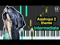 Lagu Aashiqui 2 Theme - INTERMEDIATE Piano Tutorial - Aashiqui 2 (2013)