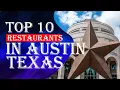 Top Ten Restaurants In Austin Texas 2023