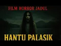 Download Lagu FILM HORROR JADUL || HANTU PALASIK FULL MOVIE || LEGENDA MISTIS MINANG YANG MENGERIKAN