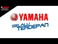 TVC YAMAHA SELALU TERDEPAN + BUMPER YAMAHA SEMAKIN DI DEPAN