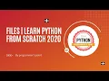python files Learn Python From Scratch 2020 PART-5