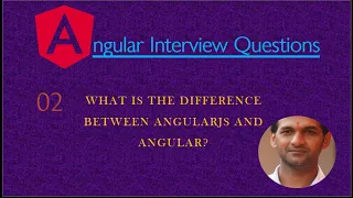 What is the difference between AngularJS and Angular Angular - Interview