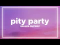 Melanie Martinez - Pity Party