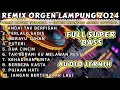 Lagu REMIX 2024 FULL ALBUM ORGEN LAMPUNG - COCOK BUAT CEK SOUND - FULL SUPER BASS AUDIO JERNIH