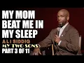 My Mom Beat Me in My Sleep Part 3 of 11 Ali Siddiq My Two Sons Stand Up Comedy