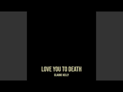 Download MP3 Love You to Death