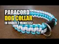 Make a Paracord DOG COLLAR in UNDER 2 MINUTES