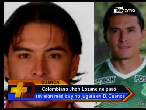 Colombiano Jhon Lozano no pasó revisión médica y no jugará en Deportivo Cuenca