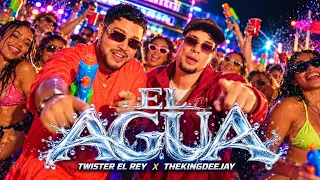 Twister El Rey x TheKingDeejay - El Agua (Video Oficial)