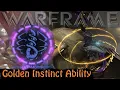 Warframe - Golden Instinct Ability