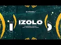 Download Lagu DJ Maphorisa \u0026 Tyler ICU - Izolo ft. Madumane, Mpura, Daliwonga \u0026 Visca (Remix Dj Frankly)