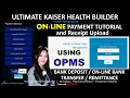 Kaiser Online Payment and Receipt Upload via OPMS Bank Deposit Online Transfer Remittance