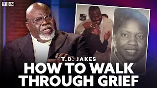 T.D. Jakes: What My Experience With Grief Taught Me About God's Love | TBN