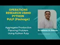 Aggregate Production Planning with PuLP Python Optimize Production Inventory Costs
