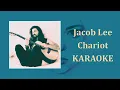Download Lagu Jacob Lee - Chariot (Karaoke Version)