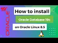 How to install and configure Oracle Database 19c on Oracle Linux 8 5