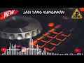 Lagu DJ JADI YANG KUINGINKAN | NEW REMIX 2022 - DJ DIPTARADITYAA.