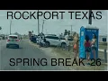 Rockport Texas 26 Spring Break