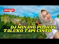 Download Lagu Lagu Dj Minang Taluko Tapi Cinto Juo -  Terbaru 2025 !!