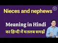 Nieces and nephews meaning in Hindi Nieces and nephews ka matlab kya hota hai