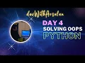 Master OOP Question-Solving with Python Boost Your Programming Skills DAY4