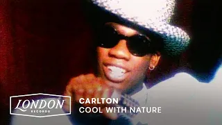Carlton - Cool with Nature (Official Video)